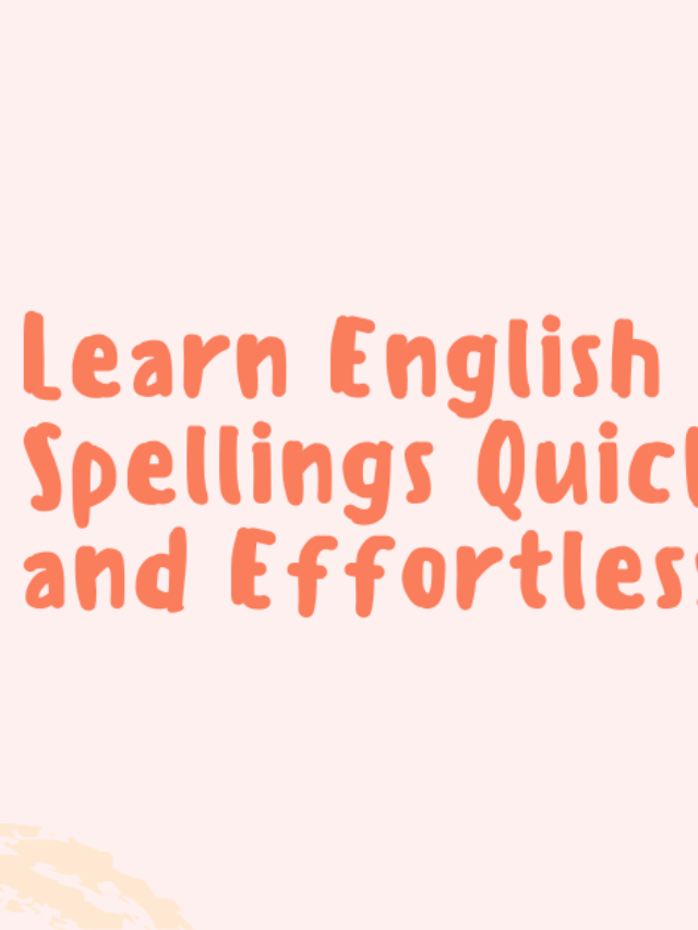 cropped-How-to-help-your-kids-learn-English-spellings-quickly-and-effortlessly.png